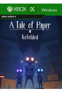 A Tale of Paper: Refolded (PC / Xbox Series X|S)