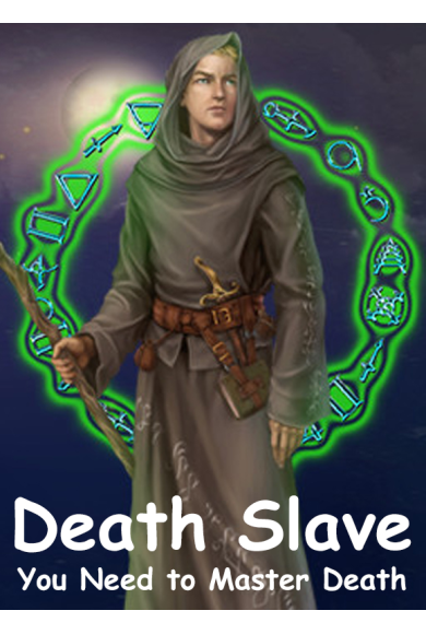 Death Slave: You Need to Master Death