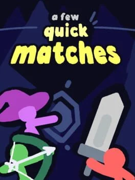 A Few Quick Matches (PC)
