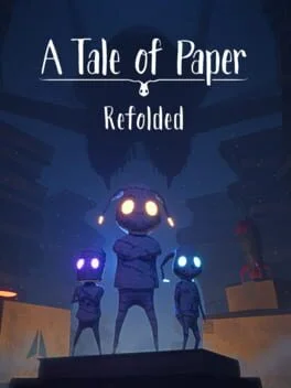 A Tale of Paper: Refolded (PC)